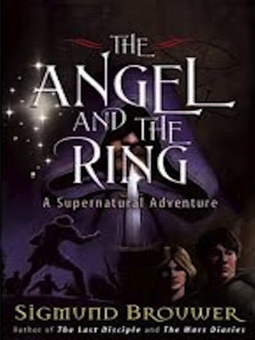 Title details for The Angel and the Ring by Sigmund Brouwer - Available